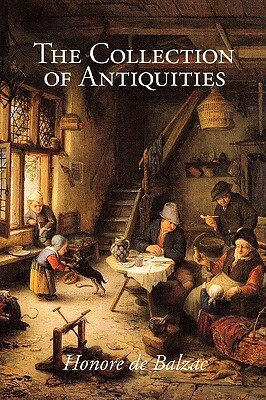 The Collection of Antiquities, Large-Print Edition by Honoré de Balzac