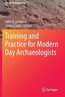 Training and Practice for Modern Day Archaeologists by 