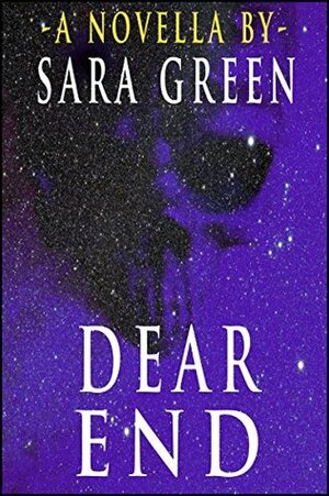 Dear End by Sara Green