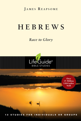 Hebrews: Race to Glory by James Reapsome