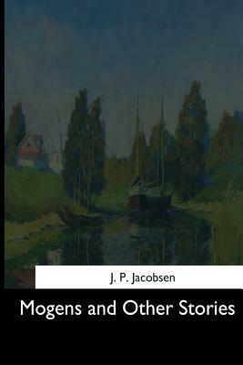 Mogens and Other Stories by Jens Peter Jacobsen