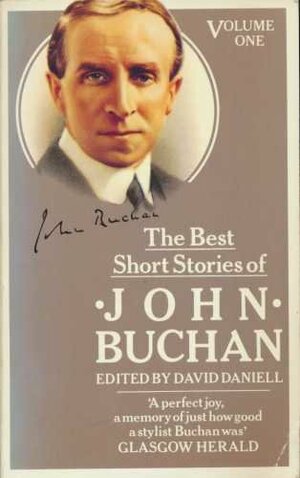 The Best Short Stories of John Buchan, Volume 1 by John Buchan, David Daniell