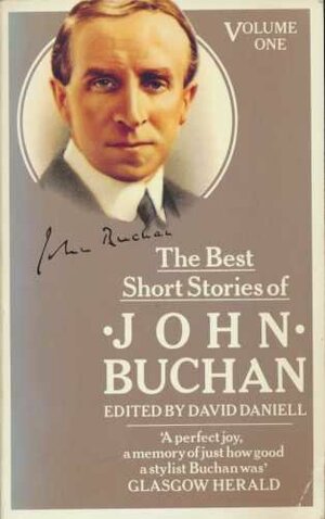 The Best Short Stories of John Buchan, Volume 1 by David Daniell, John Buchan