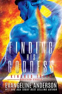 Finding his Goddess: Kindred Tales 46 by Evangeline Anderson