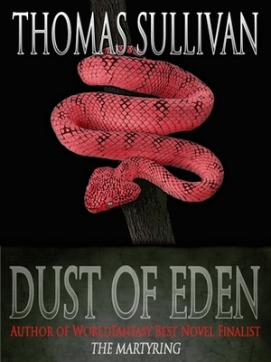 Dust of Eden by Thomas Sullivan
