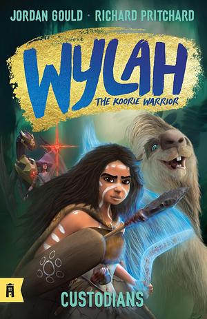 Custodians: Wylah the Koorie Warrior 2 by Richard Pritchard, Jordan Gould