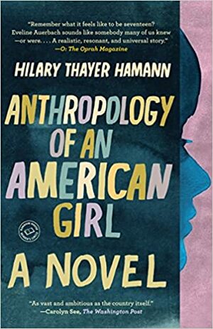 Anthropology of an American Girl by Hilary Thayer Hamann