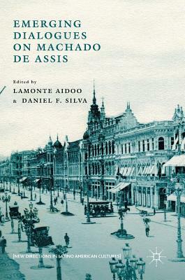 Emerging Dialogues on Machado de Assis by 