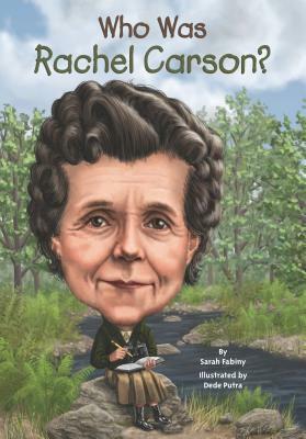 Who Was Rachel Carson? by Dede Putra, Sarah Fabiny, Nancy Harrison