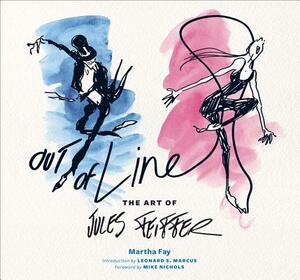 Out of Line: The Art of Jules Feiffer by Martha Fay