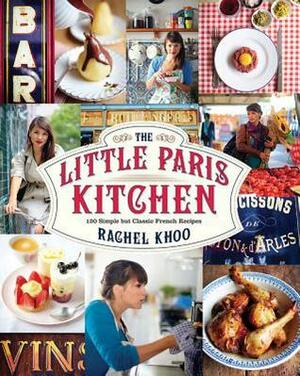 The Little Paris Kitchen by Rachel Khoo