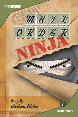 Mail Order Ninja, Volume 1 by Joshua Elder