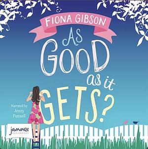 As Good as It Gets? by Fiona Gibson