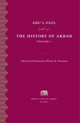 The History of Akbar, Volume 1 by Abu'l-Fazl