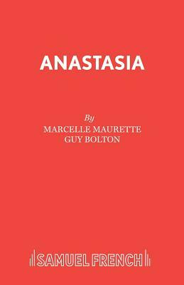 Anastasia by Marcelle Maurette, Guy Bolton