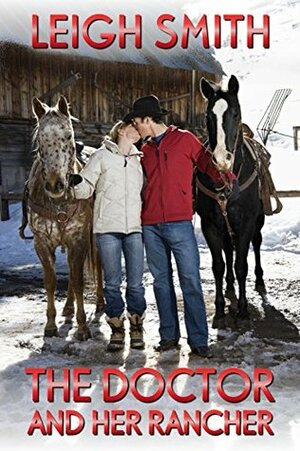 The Doctor and Her Rancher by Leigh Smith