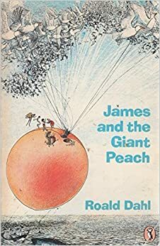 James and the Giant Peach by Roald Dahl