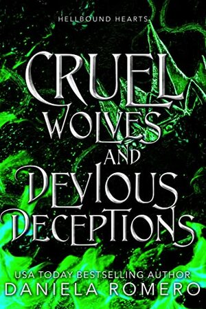 Cruel Wolves and Devious Deceptions by Daniela Romero