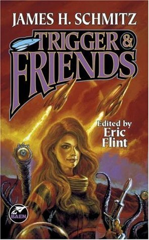 Trigger & Friends by James H. Schmitz