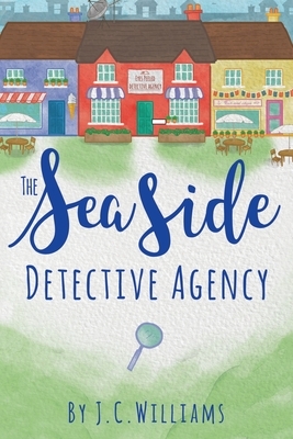The Seaside Detective Agency by J. C. Williams