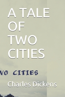 A Tale of Two Cities by Charles Dickens