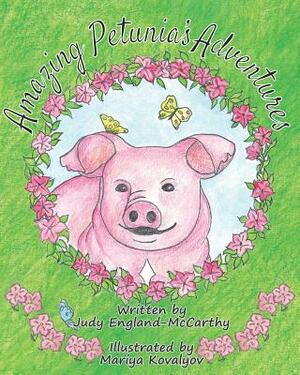 Amazing Petunia's Adventures by Judy England-McCarthy
