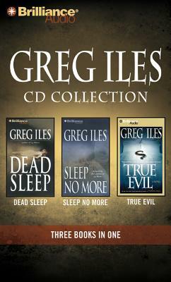 Greg Iles Collection: Dead Sleep/Sleep No More/True Evil by Greg Iles