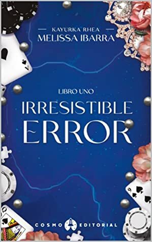 Irresistible Error  by Melissa Ibarra