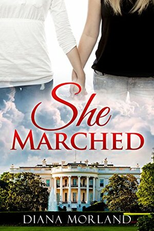 She Marched by Diana Morland