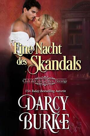 Eine Nacht des Skandals by Darcy Burke