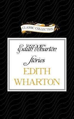 The Stories of Edith Wharton by Edith Wharton