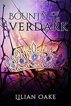 Bounty of the Everdark by Lilian Oake