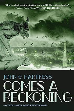 Comes A Reckoning by John G. Hartness