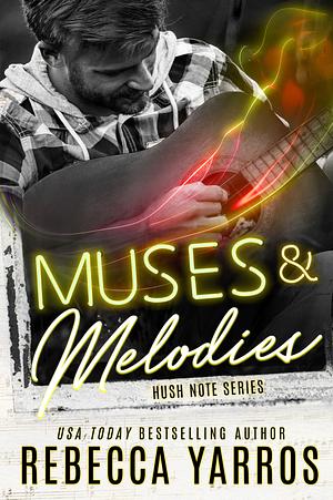 Muses & Melodies by Rebecca Yarros