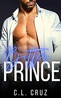 Bitter Prince by C.L. Cruz