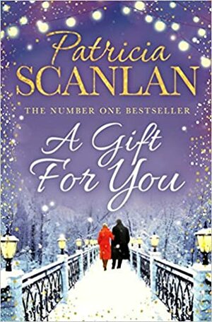 A Gift for You by Patricia Scanlan