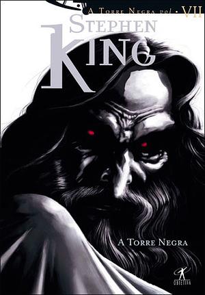 Torre Negra - a Torre Negra - Vol Vii by Stephen King