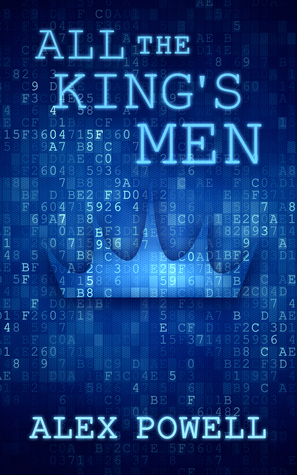 All the King's Men by Alex Powell