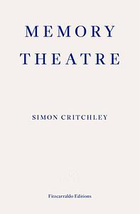 Memory Theatre by Simon Critchley