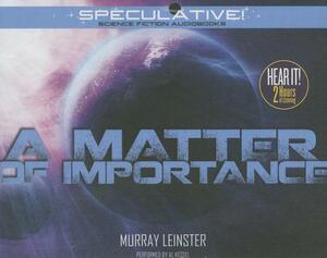 A Matter of Importance by Murray Leinster