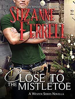 Close to the Mistletoe by Suzanne Ferrell