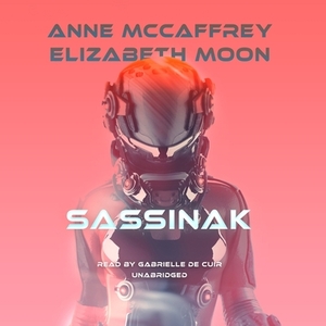 Sassinak by Elizabeth Moon, Anne McCaffrey