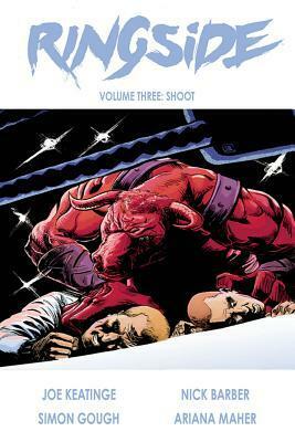 Ringside, Vol. 3: Shoot by Nick Barber, Joe Keatinge