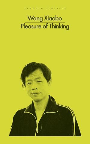 Pleasure of Thinking by Xiaobo Wang