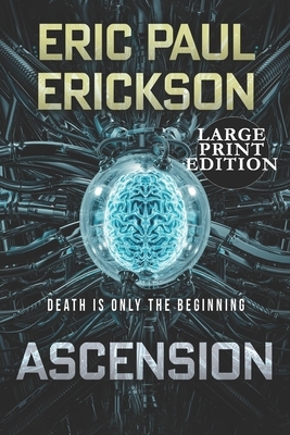 Ascension - Large Print by Eric Paul Erickson