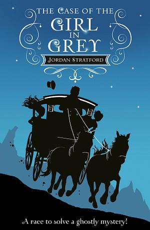 The Case of the Girl in Grey by Jordan Stratford, Kelly Murphy