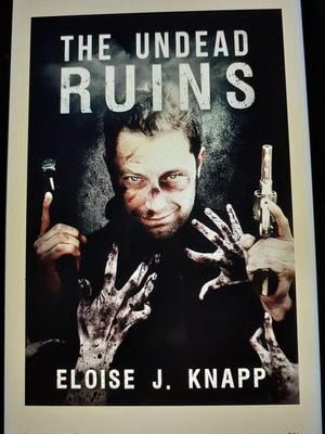 The Undead Ruins  by Eloise J. Knapp