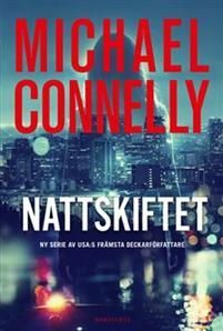 Nattskiftet by Michael Connelly