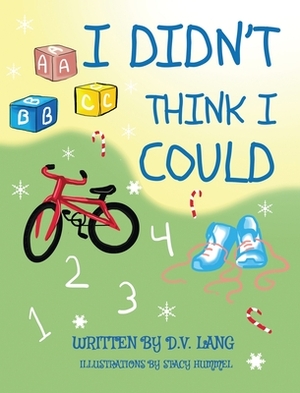 I Didn't Think I Could by D. V. Lang