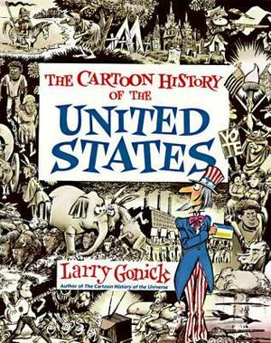 The Cartoon History of the United States by Larry Gonick